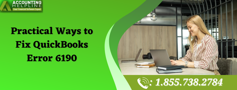 Troubleshooting QuickBooks Error 6190 Quickly