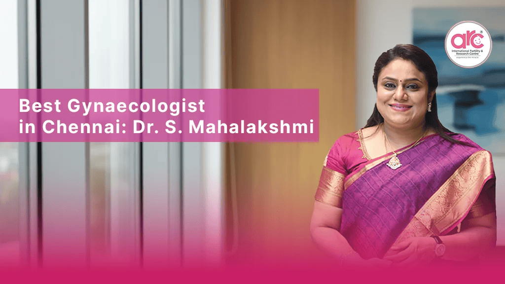 Best Gynaecologist in Chennai: Complete Women’s Healthcare Guide