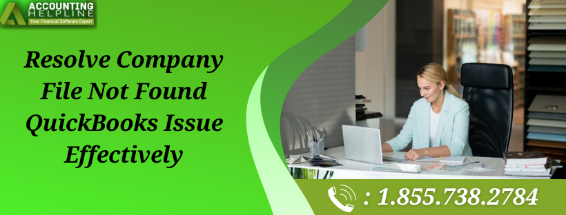 Easy Solutions for Company File Not Found QuickBooks Issue